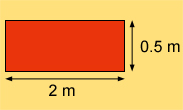 Rectangle: length 2 metres, width 0.5 metres.